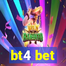 bt4 bet